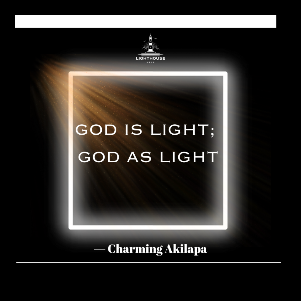 GOD IS LIGHT; GOD AS LIGHT